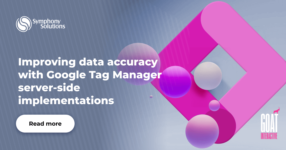 Improving Data Accuracy with Google Tag Manager Server-side Implementations
