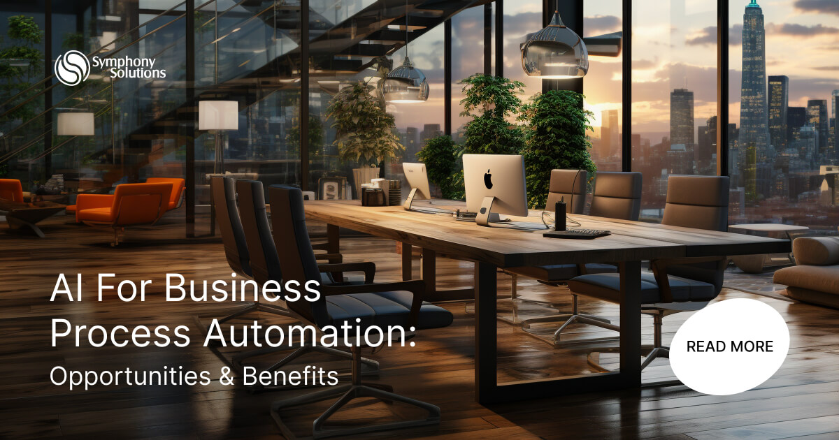 Opportunities and Benefits: Using AI for Business Process Automation ...