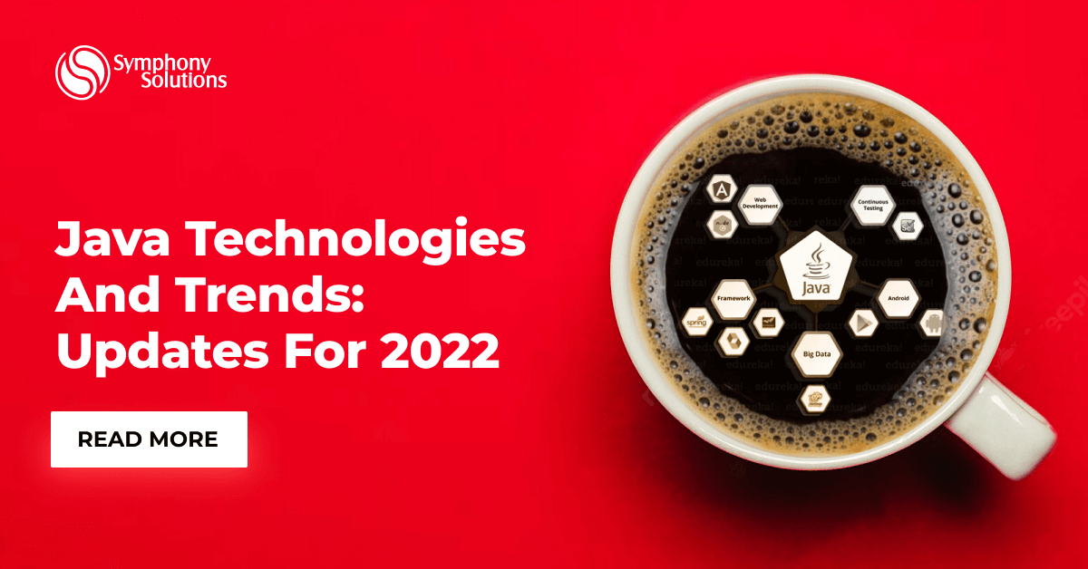 Java Trends and Technologies: Updates for 2022